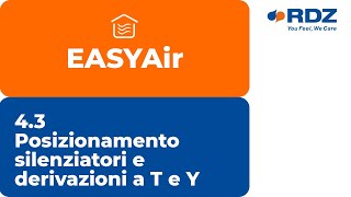 RDZ EasyAir - 4.3 Posizionamento silenziatori e derivazioni a T e Y