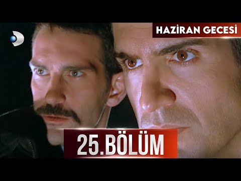 Haziran Gecesi 25. Bölüm - Full Bölüm