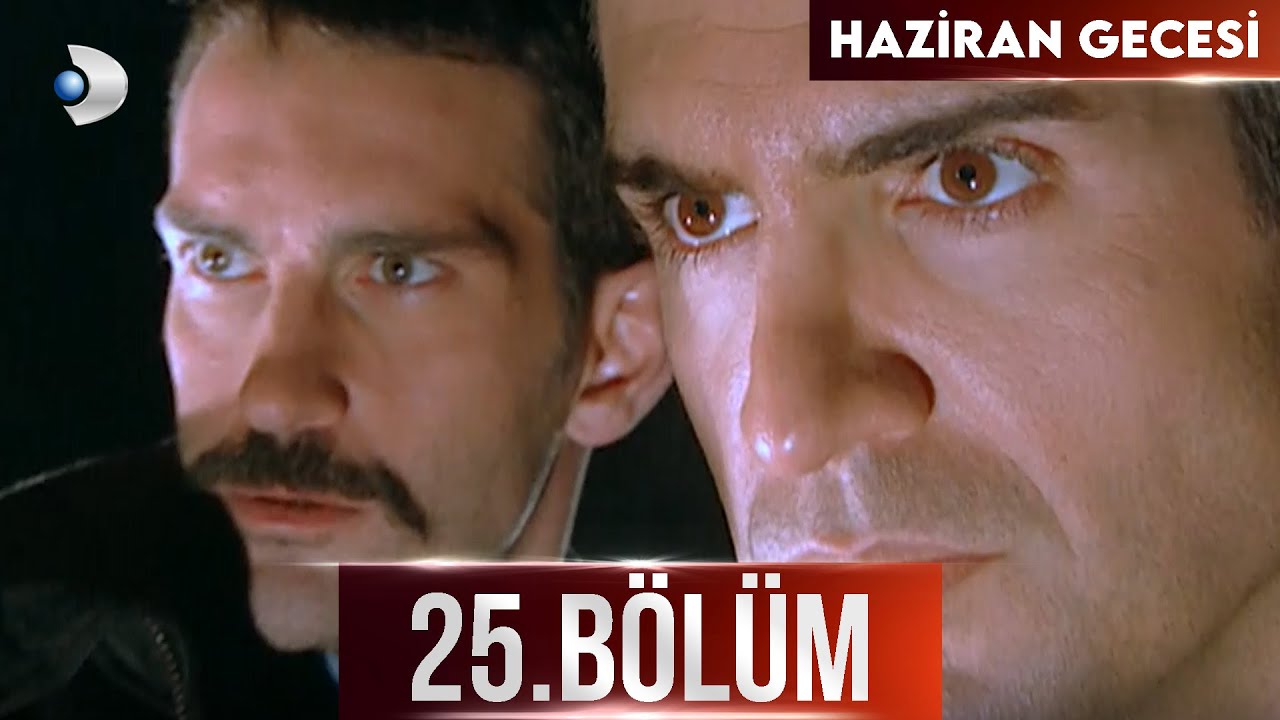 Haziran Gecesi 25. Bölüm - Full Bölüm