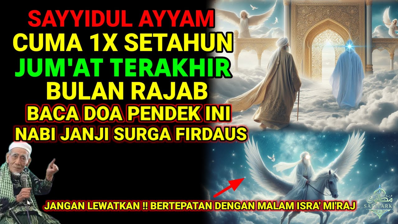 CUMA 1X SETAHUN❗ JUM'AT MALAM TERAKHIR BULAN RAJAB BACA DOA PENDEK INI, SURGA FIRDAUS TANPA HISAB