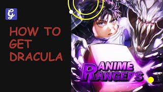 How to Get and Evo Dracula in Anime Rangers X - Vampire King Quest Guide