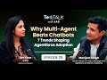 Why Multi-Agent Beats Chatbots | Episode 25