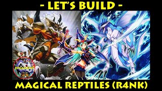 Lets Build - Magical Reptiles | Yu-Gi-Oh! Rank 4 Xyz Toolbox Deck Profile April 2020