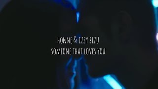 Honne & Izzy bizu - Someone that loves you (Tradução)
