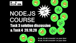 Node.js Task 3 solution discussion & task4 20.10.2020
