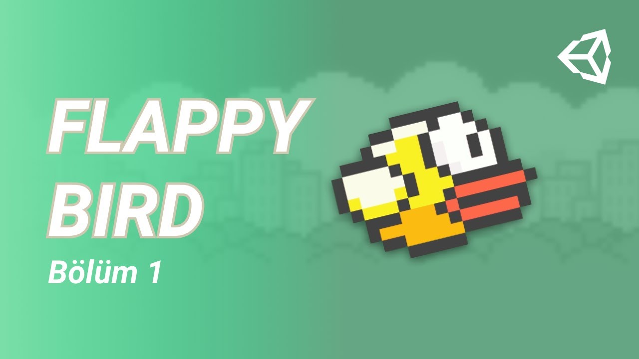 Unity | Flappy Bird Oyun Yapımı Bölüm: 1 | Kuşumuzu Oluşturuyoruz - YouTube