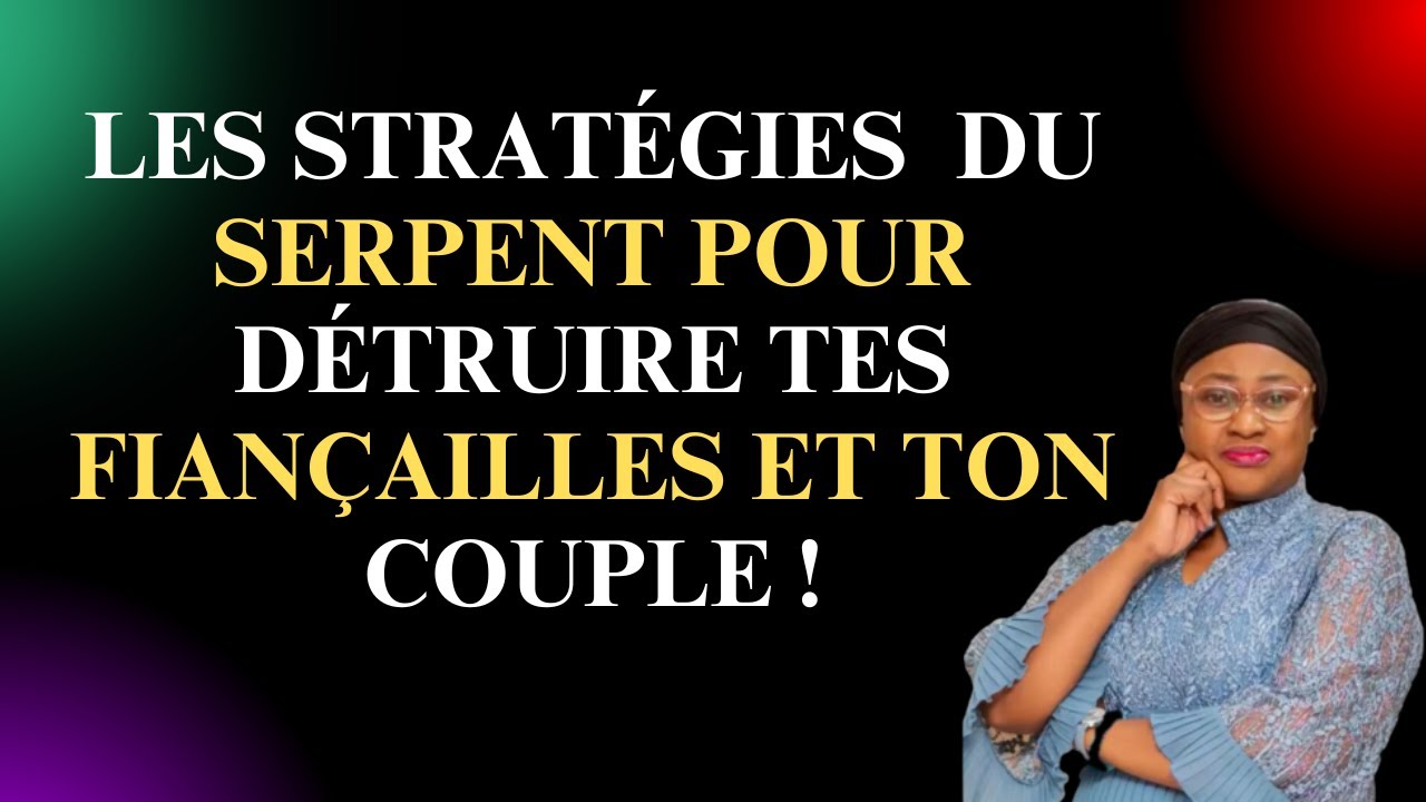 Stratégies Cachées du Serpent Pour Détruire Ton Couple! Joëlle Kabasele