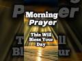 Morning prayer this will bless your day #morningprayer #dailyprayer #faith