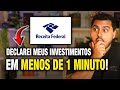 Perde Tempo Declarando Investimentos? Declare em MENOS DE 1 MINUTO!