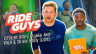 Ko’okiri Body Plunge and Kala & Tai Nui Serpentine Body Slides | Ride Guys