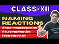 NAMING REACTIONS Class-XII Organic Chemistry || CBSE