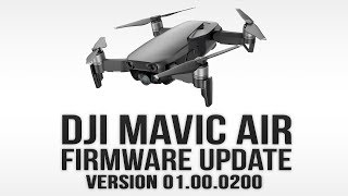 DJI Mavic Air Firmware Update v0200 - Shaking Problem Fix