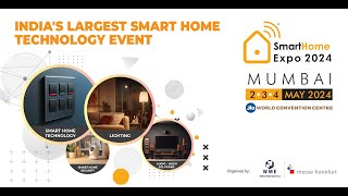Smart Home Expo Mumbai May 24 ,2024  | Jio World Convention Centre