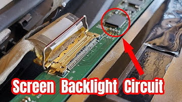 How to Troubleshoot and Understand Screen Backlight Circuit