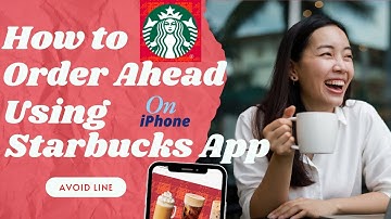 How to Order Ahead using Starbucks App on iPhone and Avoid Line #starbucks #starbuckscoffee #order