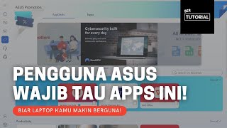 Aplikasi Berguna di Laptop Asus Buat Optimalkan Kegunaan Laptop Kamu