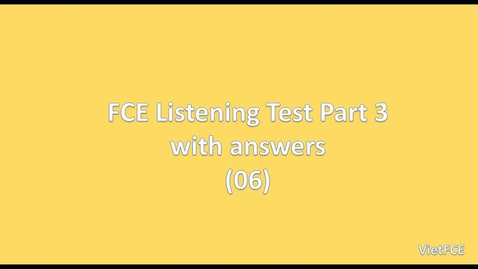 Fce Listening Test Part 2 With Answers 06 - Youtube