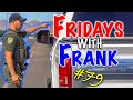 Fridays With Frank 79: That Po-lice Stuff