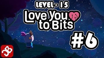 Love You To Bits - Level 16 - iOS/Android - Gameplay Video - Part 6