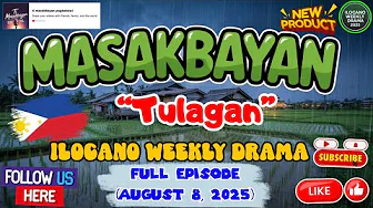 Ti Masakbayan Pagbabawi (August 8, 2025)- "Tulagan" Full Episode | Ilocano Drama #timasakbayan
