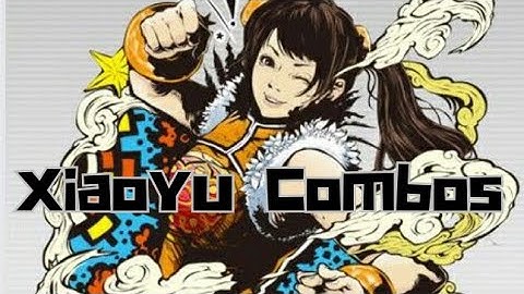 Xiaoyu Combo Compilation TEKKEN7