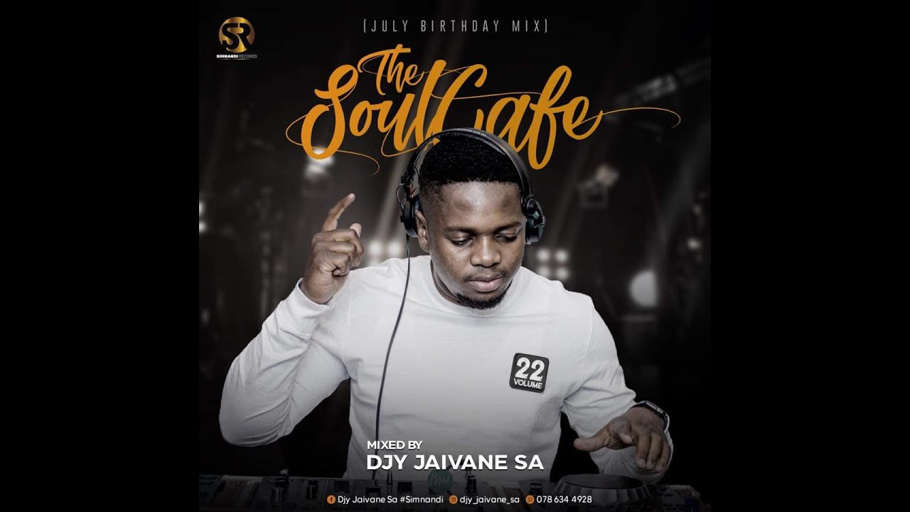 TheSoulCafe Vol22 JaivanesJulyBirthdayMix 3Hour Mix