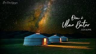 Download lagu [Vietsub   Pinyin] Đêm ở Ulan Bator - Vương Du Nhiên | 乌兰巴托的夜-王悠然 | Night in Ulan Bator | Hot Douyin