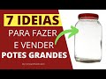 7 IDEIAS COM POTES DE VIDRO GRANDES PARA FAZER E VENDER Artesanato em geral do Compartilhando Arte