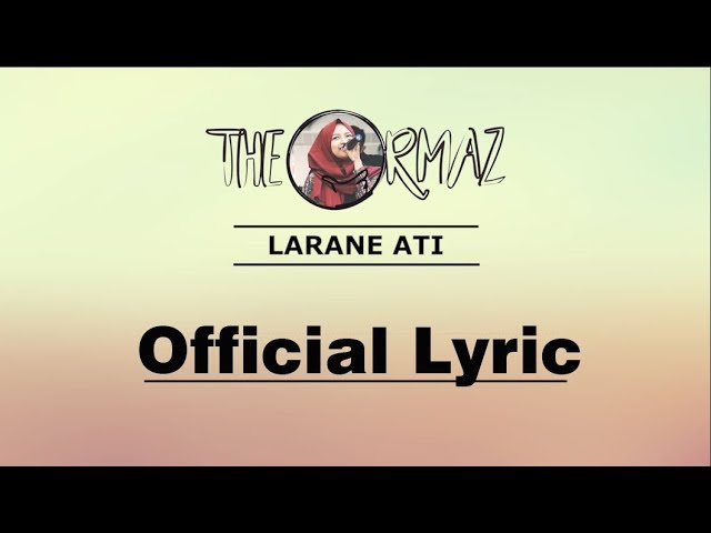 The ORMAZ - LARANE ATI (Official Lyric Video) class=