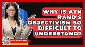 Why Is Ayn Rand