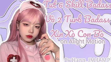 [ Tut Skill #15]Tut 6 Skill Badass Và 2 Turb Badass Xịn Xò Con Bò |By ℍ𝕒𝕟𝕟_𝕁𝕄•[𝔸𝕄ℙ]🐱🐥