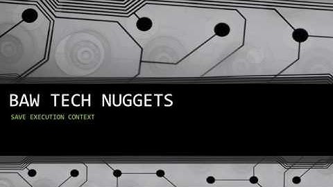 BAW / BPM Save Execution Context