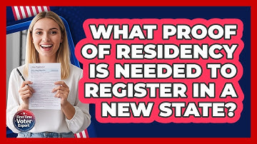 What Proof Of Residency Is Needed To Register In A New State?