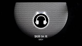 SRJY - Still In It Resimi