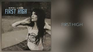Nikki Lane - &quot;First High&quot; [Official Audio]