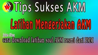 Trik Sukses AKM, Cara (Jalan Tikus) Download Soal AKM dari PMM