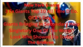 The Gridiron New York Giants 3 Ex Giants Top 10 All Time Def Co. OTAs Day 4 Look Who Showed Up Today