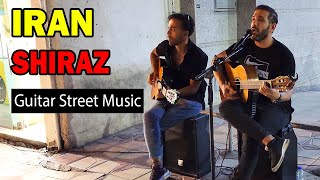 Iran - Shiraz 2022 - Guitar Street Music مـوزیـک خـیـابـانـی شـیـراز گیتار