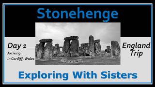 Stonehenge! Exploring With Sisters England Trip