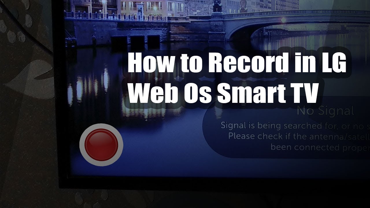 Flikkeren bang geloof How to Record in LG Web Os Smart TV - YouTube