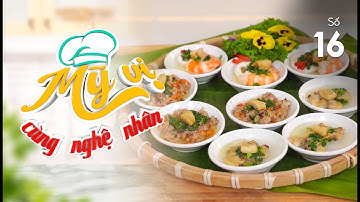Bánh bèo đặc sản xứ Huế làm với bột Mikko Hương Xưa đơn giản, thơm ngon | Mỹ Vị Cùng Nghệ Nhân Số 16