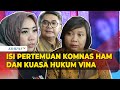 [FULL] Kuasa Hukum Keluarga Vina Buat Pengaduan ke Komnas Ham Terkait Kasus Pembunuhan di Cirebon