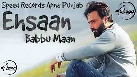 Babbu Maan New Ehsaan Song