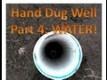 Hand dug well Part 4: Water water everywhere...