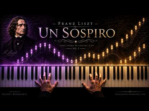 Franz Liszt – Un Sospiro | Concert Étude No. 3
