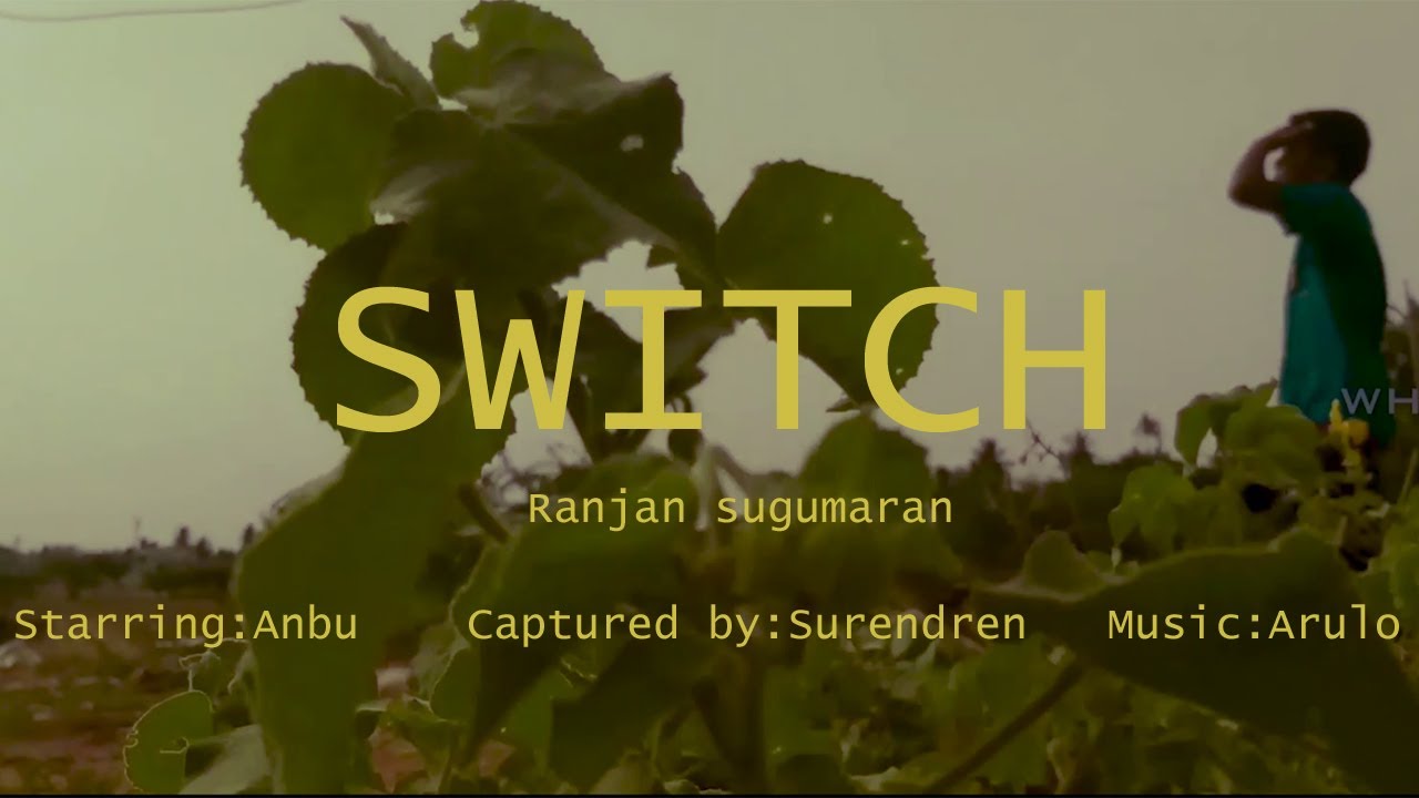 Switch-One minute short flim | Ranjan Sugumaran | Anbu | Tamil