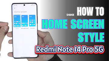 How to change Home Screen style on Redmi Note 14 Pro 5G