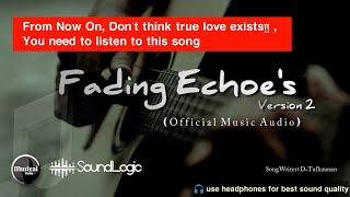 Fading Echoes 2 (Sound Logic) - Music Video Today | New Top Trending Pop Songs