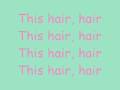 See with this hair parody to no air by jordan sparks lyrics