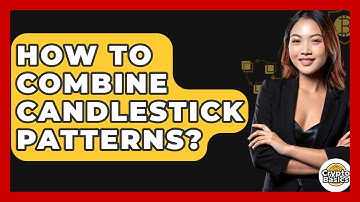 How To Combine Candlestick Patterns? - CryptoBasics360.com